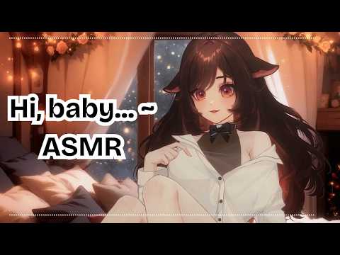 Hi, baby ~ ! Mwah- [ASMR]