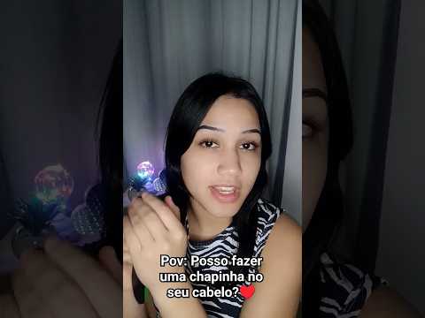 posso fazer chapinha em você #asmr #asmrvideo #asmrshort