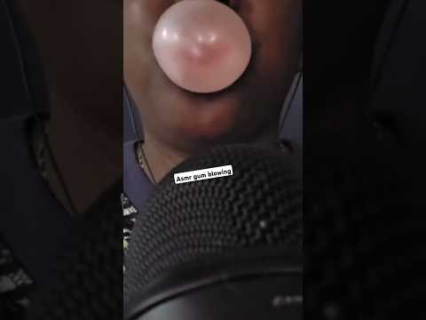 ASMR Gum Chewing & Blowing #asmr #asmrvideo #asmrsounds #gumchewing