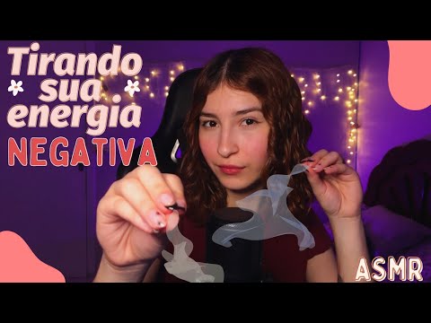 ASMR | REMOVENDO A SUA ENERGIA NEGATIVA