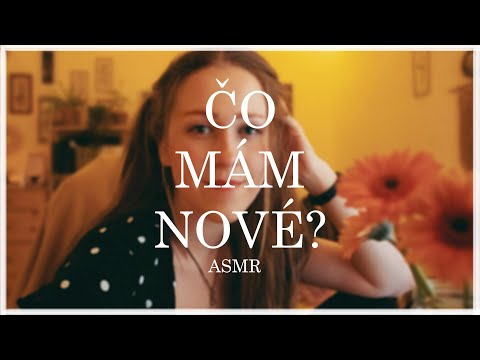 ČO MÁM NOVÉ? #11 🍊 | šepkanie | ASMR