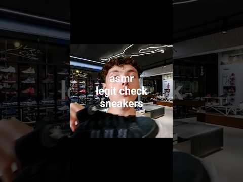 asmr tu fais vérifier tes sneakers