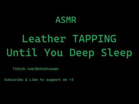 ASMR Leather Tapping Until You Deep Sleep ♥