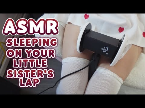 Sleeping in your little sister's lap ~ ♡ ASMR [Handcam Relay]