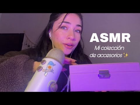 ASMR - mi colección de accesorios ✨ (whispers) 