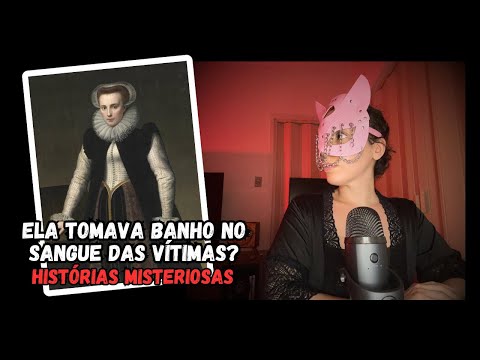 Histórias Misteriosas | A Condessa Sangrenta: O Terror da Era Medieval