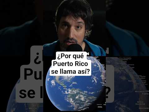 ¿Por qué Puerto Rico se llama así?