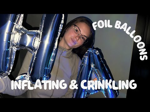ASMR: Inflating & Crinkling Foil Balloons - H & A Triggers