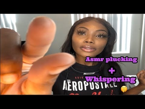 ASMR Plucking Bad Energy/ with a little bit of mouth sounds and whispering 👄