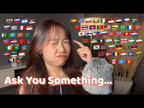 ASMR Ask You Something in 70 Different Languages (Find your language)