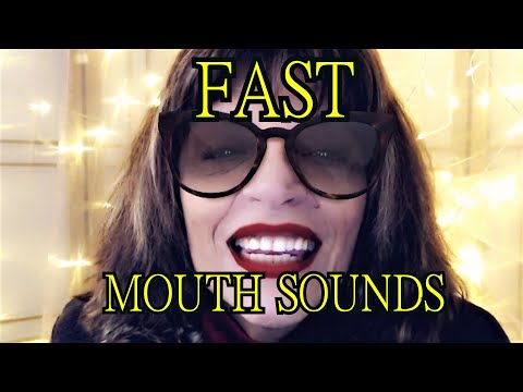 ASMR INTENSOS Y RAPIDOS SONIDOS CON LA BOCA👄FAST MOUTH SOUNDS