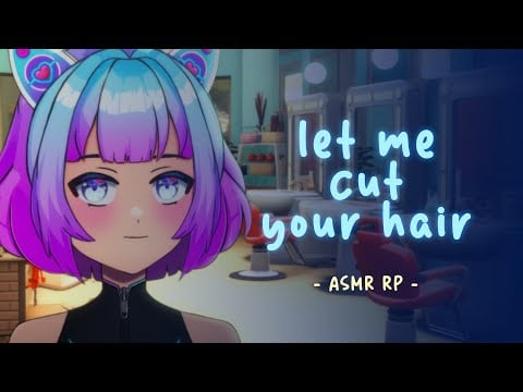 Let Me Cut Your Hair | ASMR RP