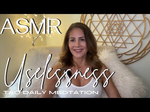 ASMR ☯️Tao Daily Meditation: 01/25 -  USELESSNESS ✨