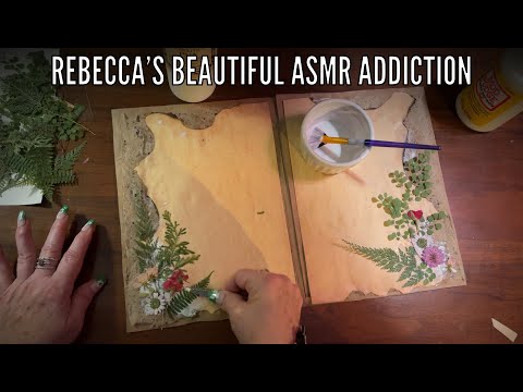 ASMR Rustic Journal with Dried Flowers! (Whispered version) Delicate crinkles and beautiful crafts~