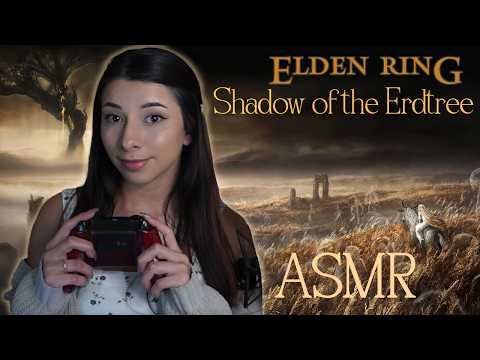 ASMR | Shadow of the Erdtree ✶ relaxing playthrough