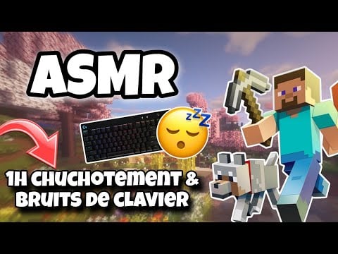ASMR FRANÇAIS MINECRAFT • 1h DE CHUCHOTEMENTS PUISSANTS ET BRUITS DE CLAVIER SOURIS 😴💤