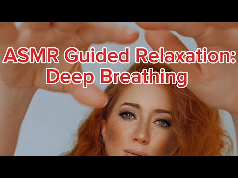 ASMR Guided Relaxation & Deep Breathing 🌬