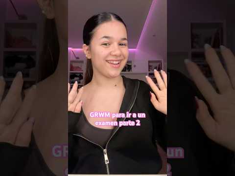 asmr arréglate conmigo (grwm) para un examen