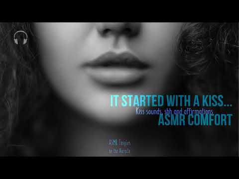It started with a kiss ASMR ★ Comforting Kisses, Shh & Affirmations ★ [Binaural] [multilayer]