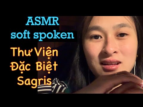 ASMR Vietnam- Soft Spoken - Thư Viện đặc biệt- Sagris Library - series Sagris city