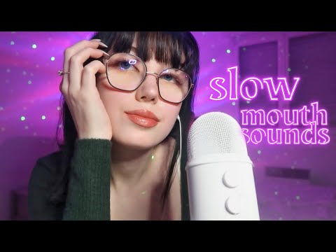 ASMR Slow Mouth Sounds INTENSE