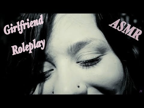 💋 ASMR Girlfriend Roleplay 💋