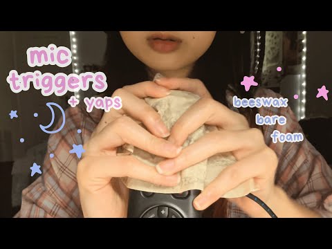 asmr | first yaps of the year with mic triggers (bare mic, beeswax, foam) + breathy and inaudibleish
