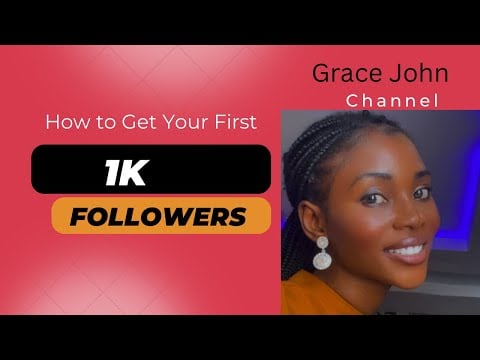 Grace John : How to get your first 1k followers on Instagram. #vlog #followers #contentmarketing