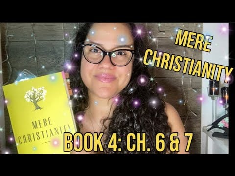 ASMR READING OF “MERE CHRISTIANITY” Book 4 Ch. 6 & 7 (By: C.S. Lewis) WITH OMY