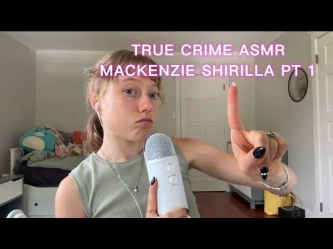 ASMR TRUE CRIME - Mackenzie Shirilla ('The Crash') PT. 1