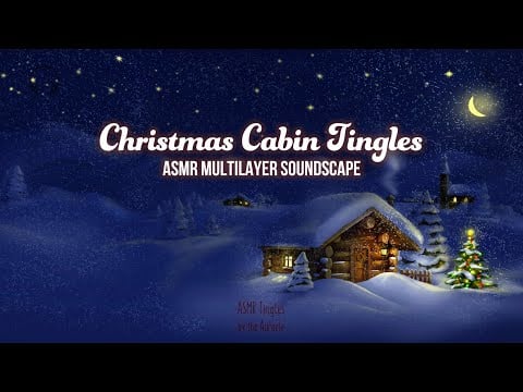 [ASMR] Multilayer ★ Christmas Cabin Tingles ★ [Binaural] [Fireplace] [Fizzing] [Singing]