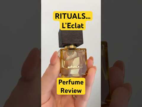 RITUALS… L’Eclat Perfume Review