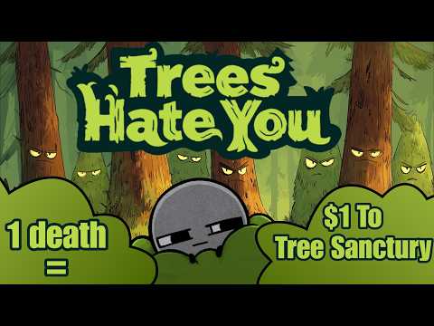 I DIE I DONATE!! - Trees Hate Me Stream