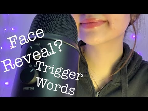 ASMR Trigger Words | Face Reveal Update