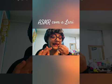 ASMR com a Lari #asmr #asmrvideo #asmrmakeup #asmrmaquiagem #makeup #maquiagem