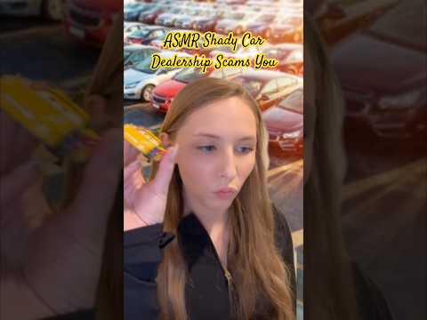 ASMR Shady Car Dealership Scams You 🏎️#asmrvideos #asmrsound #shorts #tinglesasmr #asmr