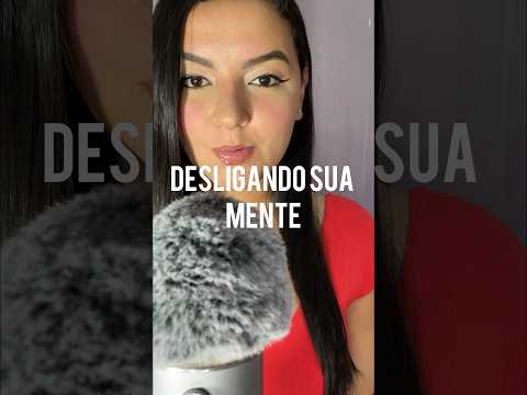 DESLIGANDO SUA MENTE | VOCÊ VAI SE SENTIR MAIS TRANQUILO #sonsdeboca #asmrsounds #arrepios