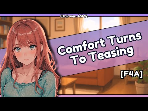 [F4A] Comfort Turns To Teasing [Friends to Lovers?] [Touch Starved Listener] | ASMR  Roleplay