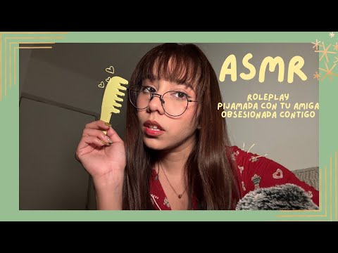 ASMR - PIJAMADA CON TU AMIGA OBSESIONADA CONTIGO/ ROLEPLAY