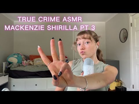ASMR TRUE CRIME - Mackenzie Shirilla ('The Crash') PT. 3