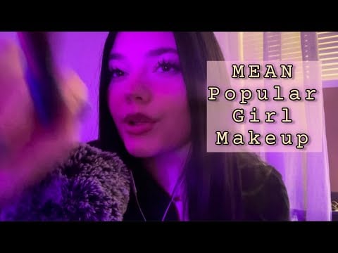 The MEAN Popular Girl does your Makeup 💄💋 ASMR
