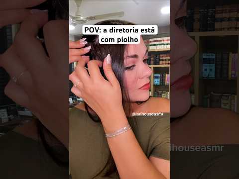 POV: a diretoria está com piolho #asmr #shorts #humor