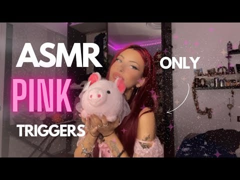 ASMR - ONLY PINK TRIGGERS 💗🐷🎀🌺