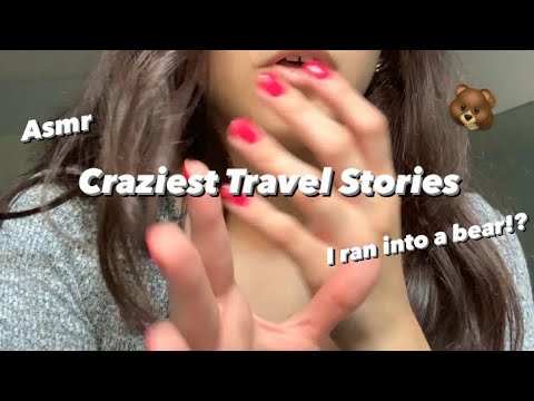 Asmr Storytime • Crazy Travel Stories