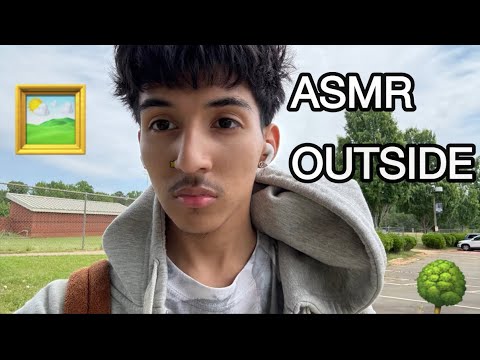 ASMR but I’m OUTSIDE 🖼️ (very rushed)