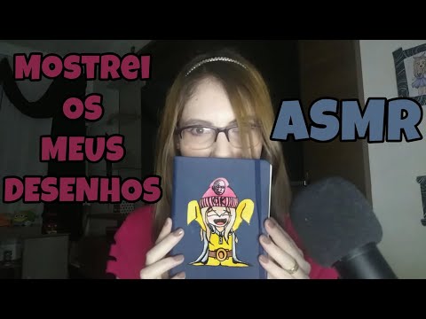 [ASMR] MOSTRANDO OS MEUS DESENHOS