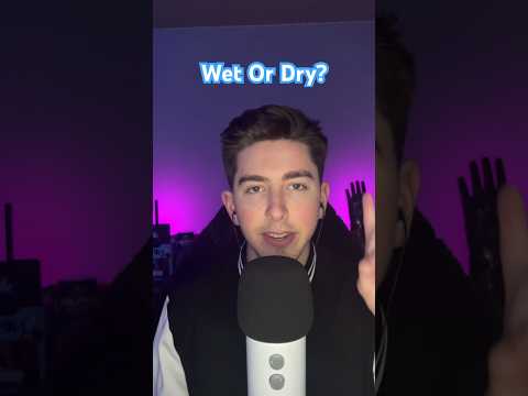 ASMR Wet or Dry? #asmr #mouthsounds #tingles #thisorthat #asmrsleep #asmrhandsounds