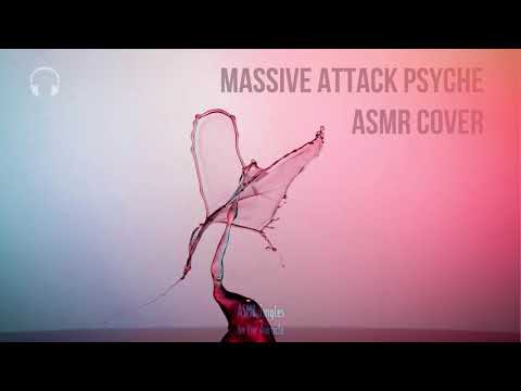 Massive Attack [ASMR] ★ Psyche Cover ★ [Acapella] [binaural] [layered singing]