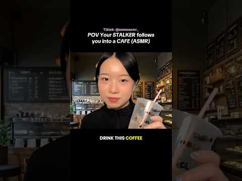 Part 3 | ASMR Your STALKER follows you into a Cafe #asmr #shorts