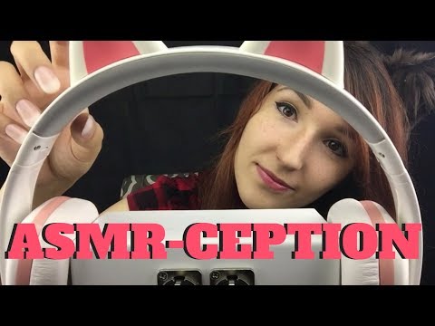 ASMRception! ~ An ASMR Video Within an ASMR Video ~